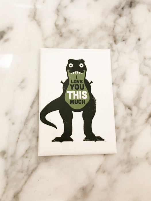 I Love You This Much T-Rex Fridge Magnet | 2 x 3 | Light Years Jewelry