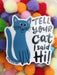 Tell Your Cat Sticker | USA Vinyl Waterproof Gift | Light Years Jewelry