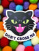 Don't Cross Me Cat Sticker | USA Water Resistant | Light Years Jewelry